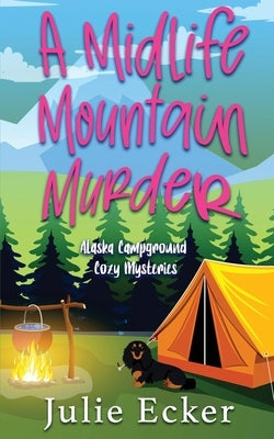 A Midlife Mountain Murder by Ecker, Julie