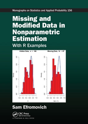 Missing and Modified Data in Nonparametric Estimation: With R Examples by Efromovich, Sam