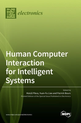 Human Computer Interaction for Intelligent Systems by Pleva, Matús