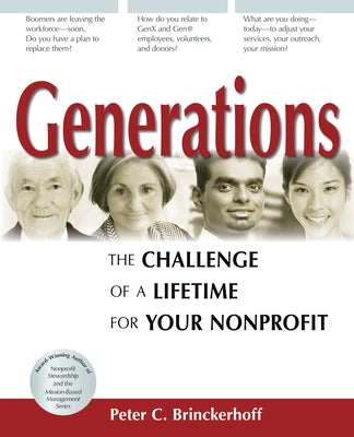 Generations: The Challenge of a Lifetime for Your Nonprofit by Brinckerhoff, Peter C.