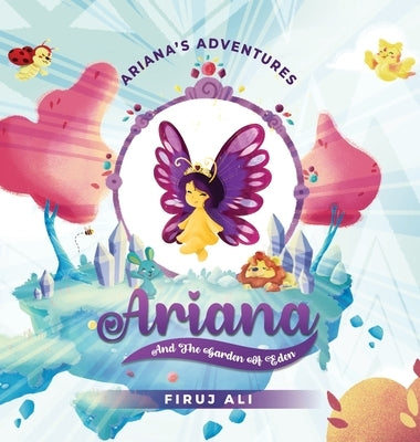 Ariana's Adventures: Ariana and the Garden of Eden by Ali, Firuj