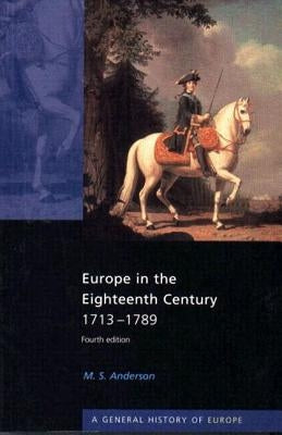 Europe in the Eighteenth Century 1713-1789 by Anderson, M. S.