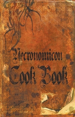 Necronomicon Cookbook by Argo, Sean-Michael