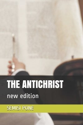 The Antichrist: new edition by Pone, Semisi