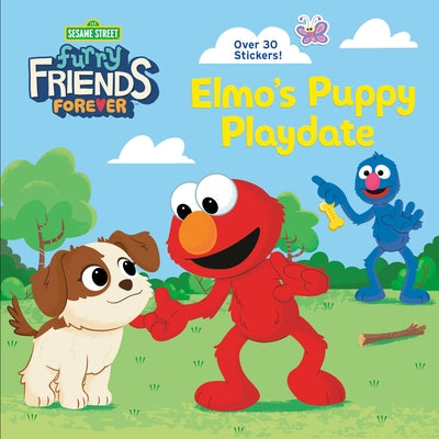 Furry Friends Forever: Elmo's Puppy Playdate (Sesame Street) by Posner-Sanchez, Andrea