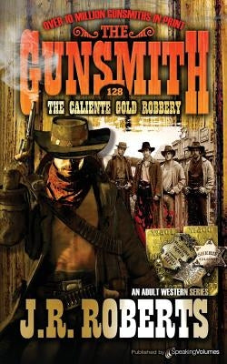 The Caliente Gold Robbery by Roberts, J. R.