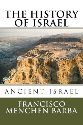 The History of Israel by Barba, Francisco Menchen