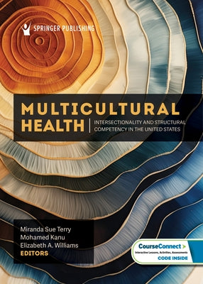 Multicultural Health: Intersectionality and Structural Competency in the United States by Terry, Miranda Sue