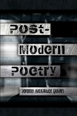 Post-Modern Poetry by Duhart, Jeremy Alexander