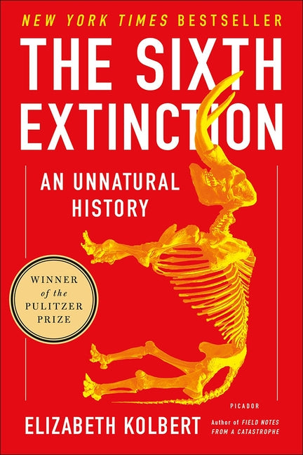 The 6th Extinction: An Unnatural History by Kolbert, Elizabeth