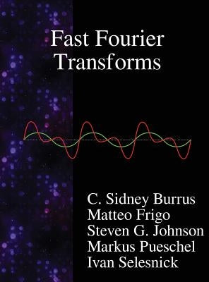 Fast Fourier Transforms by Burrus, C. Sidney