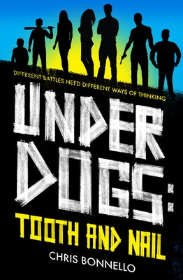 Underdogs: Tooth and Nail by Bonnello, Chris
