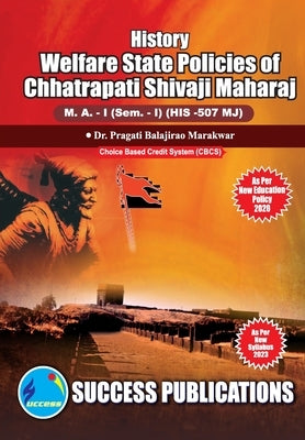 Welfare State of Chhatrapati Shivaji Maharaj, First Year, M.A, Sem-I-English by Dr Pragati Balajirao Marakwar