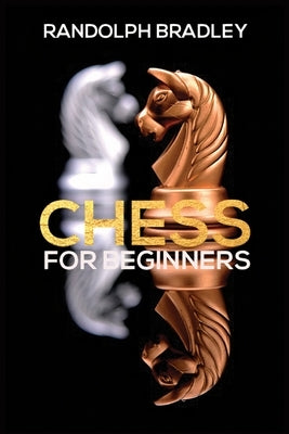 Chess for Beginners by Bradley, Randolph