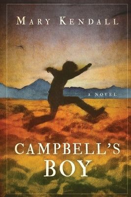 Campbell's Boy by Kendall, Mary