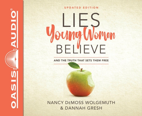 Lies Young Women Believe: And the Truth That Sets Them Free by Wolgemuth, Nancy DeMoss