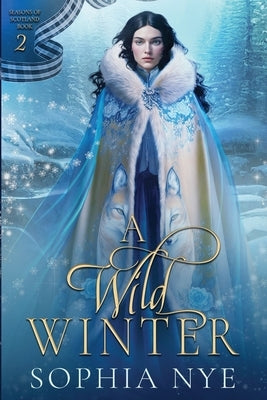A Wild Winter by Nye, Sophia