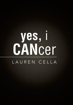 Yes, I Cancer by Cella, Lauren