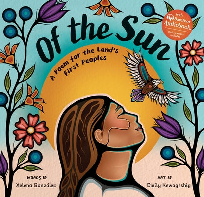 Of the Sun: A Poem for the Land's First Peoples by Gonz?lez, Xelena