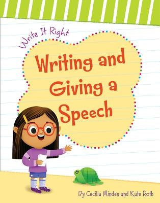 Writing and Giving a Speech by Minden, Cecilia