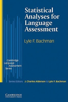 Statistical Analyses for Language Assessment by Bachman, Lyle