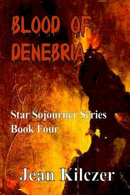 Blood of Denebria by Kilczer, Jean