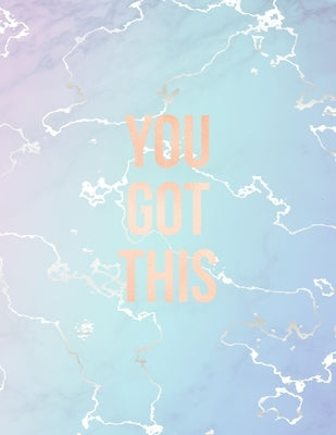 You Got This: Inspirational Quote Notebook, Elegant Blue Marble and Rose Gold - 8.5 x 11, 120 College Ruled Pages by Blush Marble Notebooks