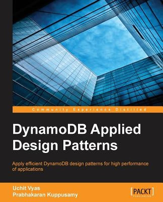 Dynamodb Applied Design Patterns by Vyas, Uchit