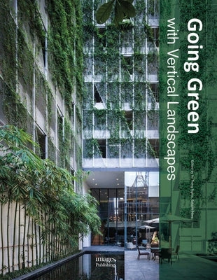 Going Green with Vertical Landscapes by Trong Nghia, Vo
