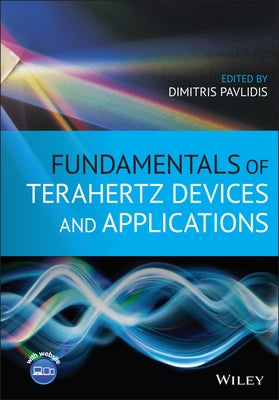 Fundamentals of Terahertz Devices and Applications by Pavlidis, Dimitris