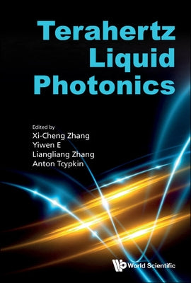 Terahertz Liquid Photonics by Zhang XI-Cheng