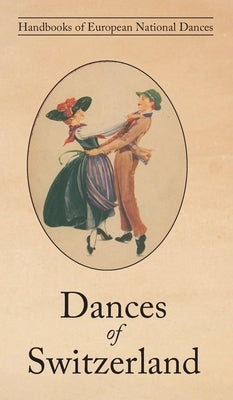 Dances of Switzerland by Witzig, Louise