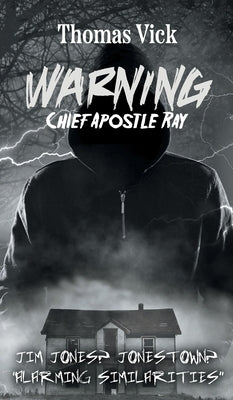 WARNING Chief Apostle Ray by Vick, Thomas