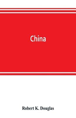 China by K. Douglas, Robert