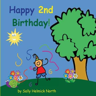Happy Second Birthday! by North, Sally Helmick