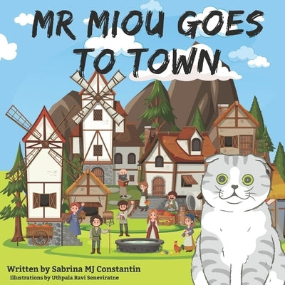 Mr Miou goes to Town: A Social Story by Seneviratne, Uthpala Ravi