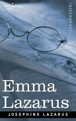 Emma Lazarus by Lazarus, Josephine