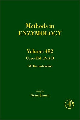 Cryo-Em Part B: 3-D Reconstruction: Volume 482 by Jensen, Grant