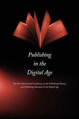 Publishing in the Digital Age by Xiaochuan, Lian