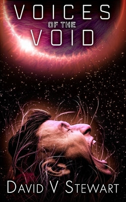 Voices of the Void by Stewart, David V.