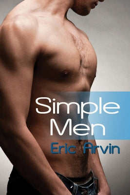 Simple Men by Arvin, Eric