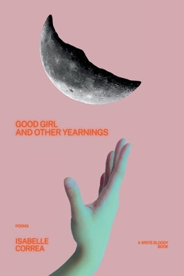 Good Girl and Other Yearnings by Correa, Isabelle