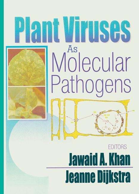 Plant Viruses As Molecular Pathogens by Khan, Jawaid A.