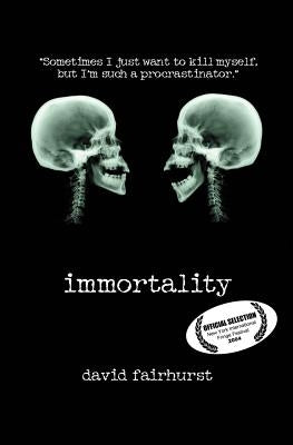 Immortality by Fairhurst, David
