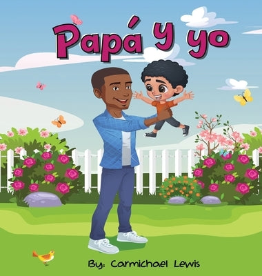 Papá y yo by Lewis, Carmichael
