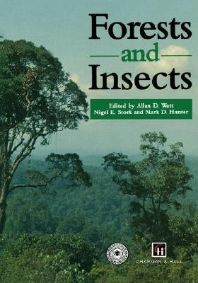 Forests and Insects by Watt, Allan D.
