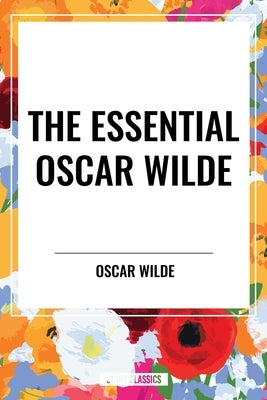 Essential Oscar Wilde by Wilde, Oscar