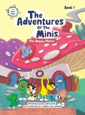 The Happy Planet: Book 1 by Professor Groupe