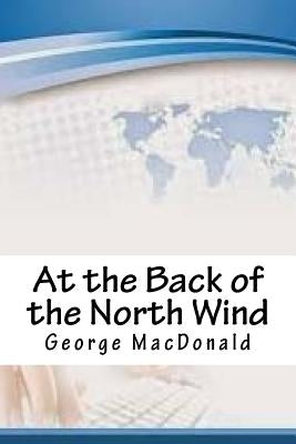 At the Back of the North Wind by MacDonald, George