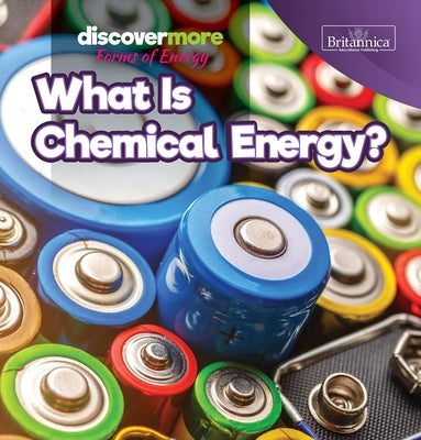 What Is Chemical Energy? by Elliott, Virginia
